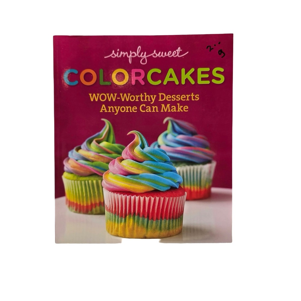Simply Sweet ColorCakes Cookbook Wow-Worthy‎ Desserts Baking Book